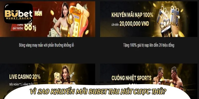Sức hấp dẫn của khuyến mãi Bubet cực lớn